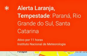 Alerta Laranja para: Paraná, Santa Catarina e Rio Grande do Sul
