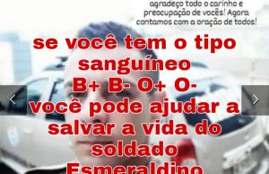 Família pede doação de sangue B+ para salvar a vida do soldado Jeferson